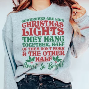 Coworkers Are Like Christmas Lights Sweatshirt